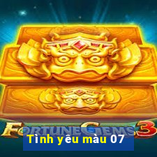 Tình yêu màu 07