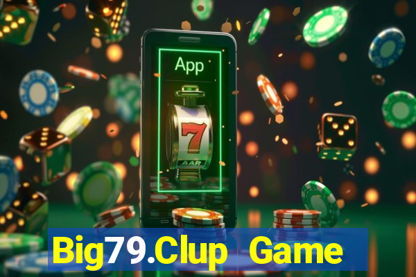 Big79.Clup Game Bài Uy Tín Nhất 2022