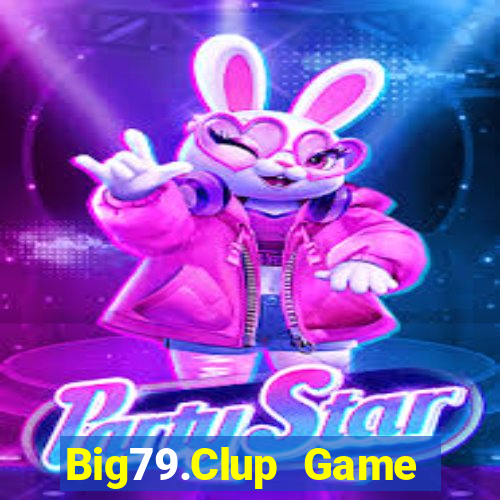 Big79.Clup Game Bài Uy Tín Nhất 2022