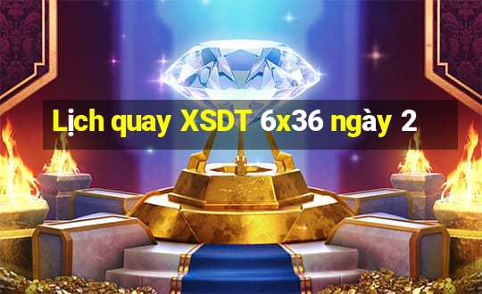 Lịch quay XSDT 6x36 ngày 2