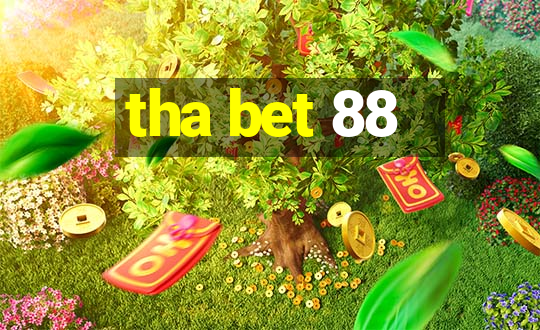 tha bet 88