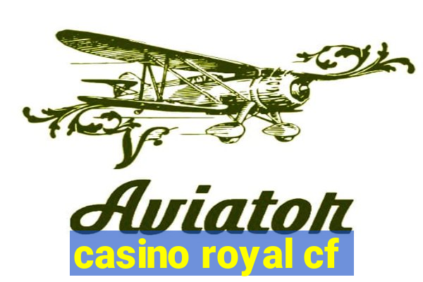 casino royal cf