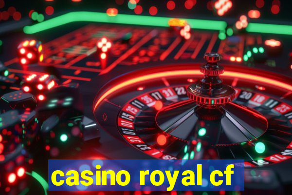 casino royal cf