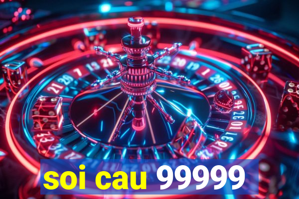 soi cau 99999