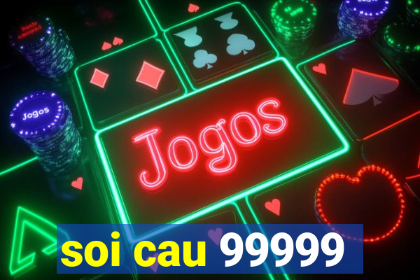 soi cau 99999