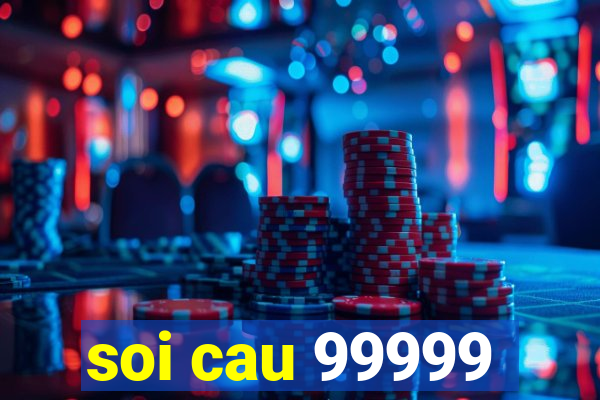 soi cau 99999