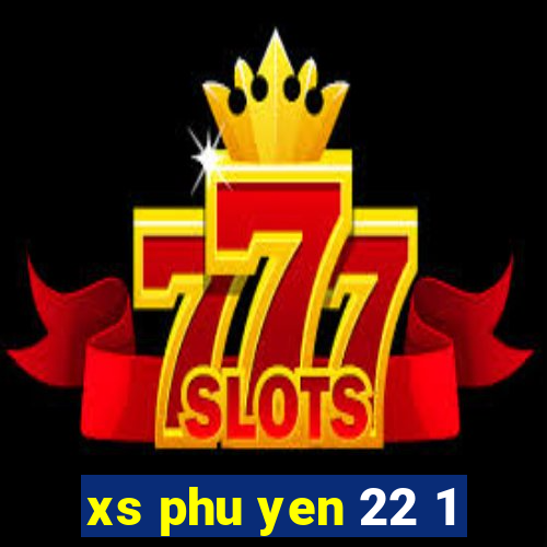 xs phu yen 22 1