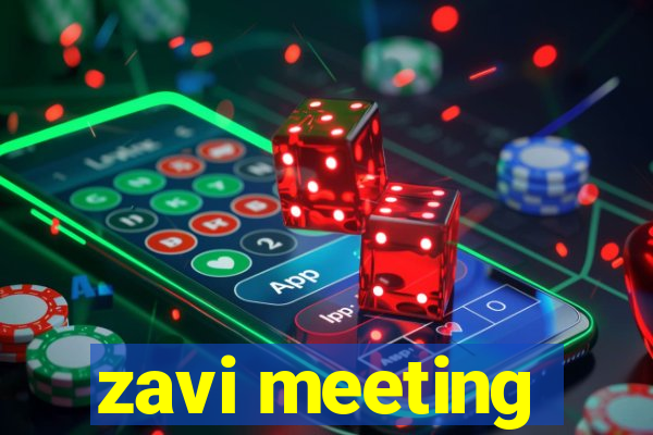 zavi meeting