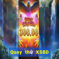 Quay thử XSBD ngày 8