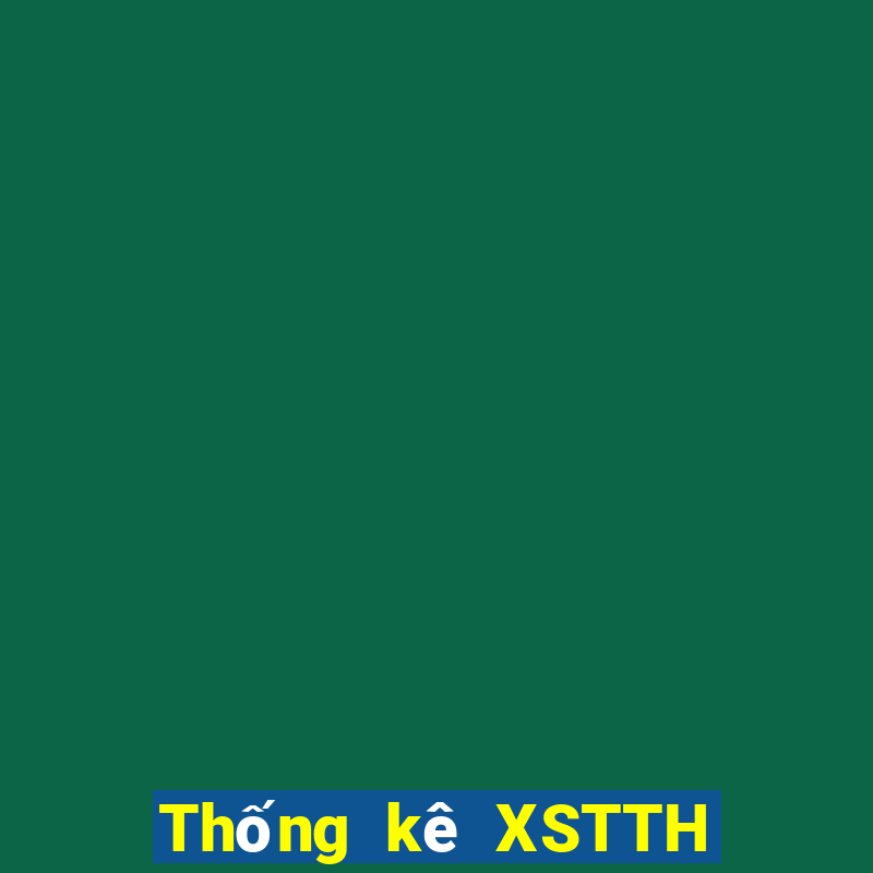 Thống kê XSTTH ngày 29