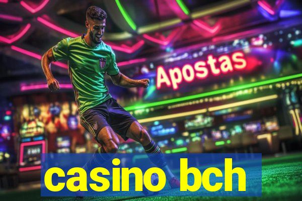 casino bch