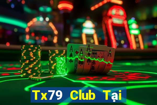 Tx79 Club Tại Game Bài Đổi Thưởng