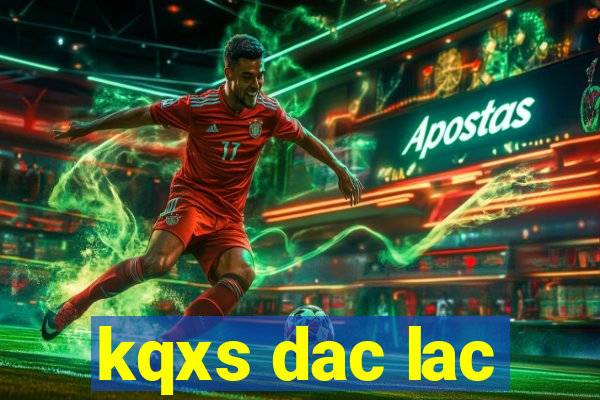 kqxs dac lac