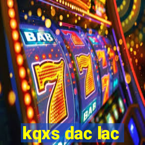 kqxs dac lac