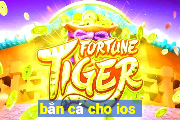 bắn cá cho ios