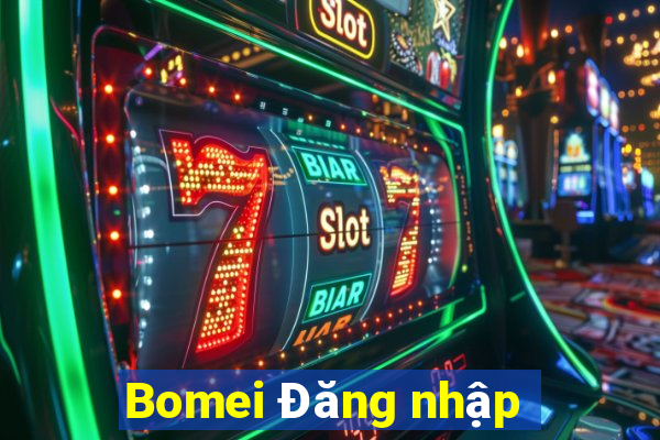 Bomei Đăng nhập