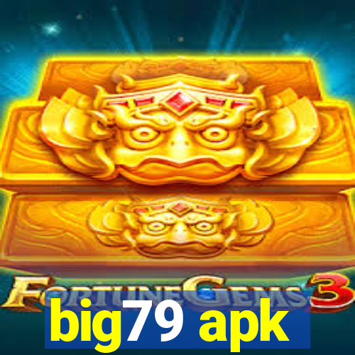 big79 apk