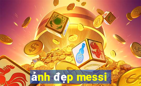 ảnh đẹp messi