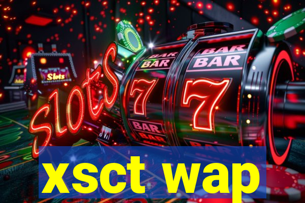 xsct wap