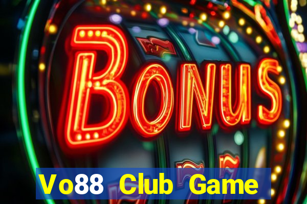 Vo88 Club Game Bài B52 Đổi Thưởng 2021