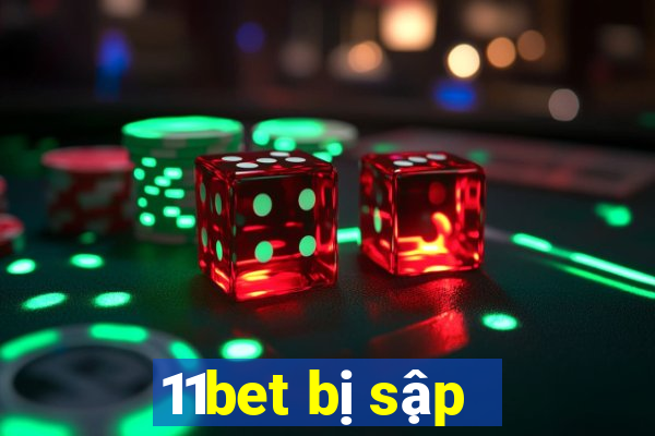 11bet bị sập