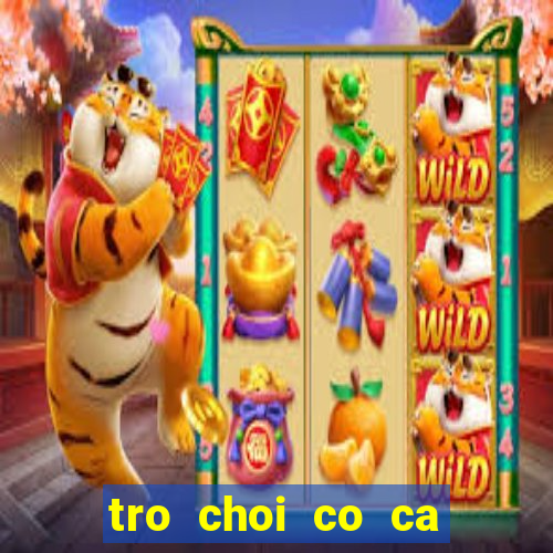 tro choi co ca ngua game 24h