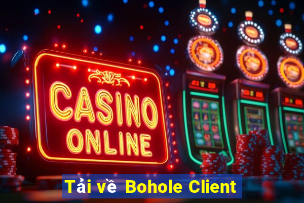 Tải về Bohole Client