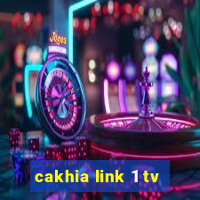 cakhia link 1 tv