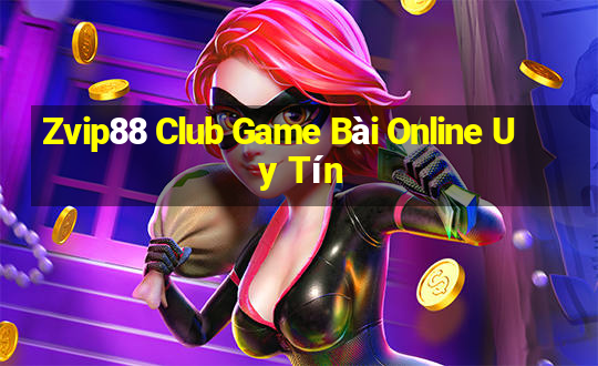 Zvip88 Club Game Bài Online Uy Tín