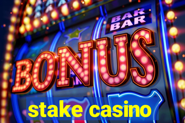 stake casino