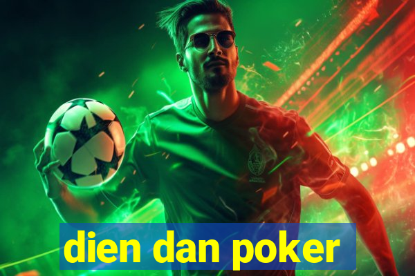 dien dan poker