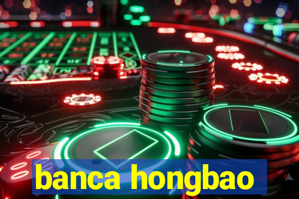 banca hongbao