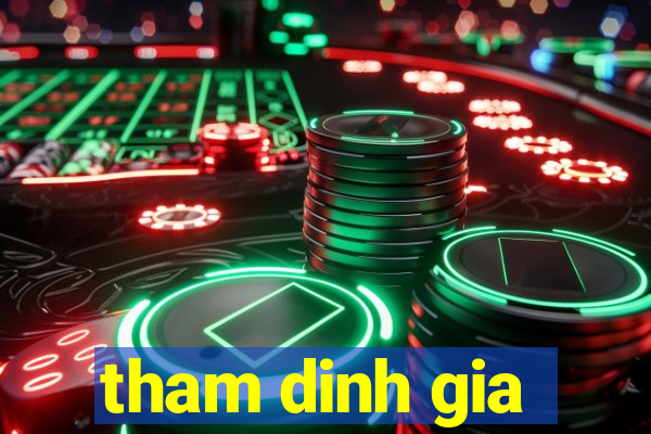 tham dinh gia