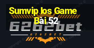 Sumvip Ios Game Bài 52