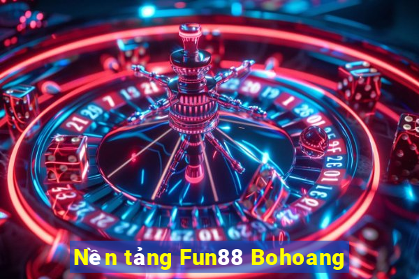 Nền tảng Fun88 Bohoang