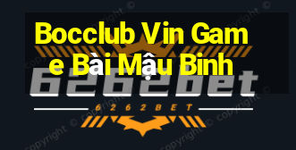 Bocclub Vin Game Bài Mậu Binh