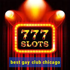 best gay club chicago