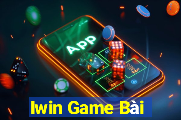 Iwin Game Bài