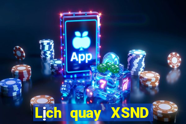 Lịch quay XSND ngày 26