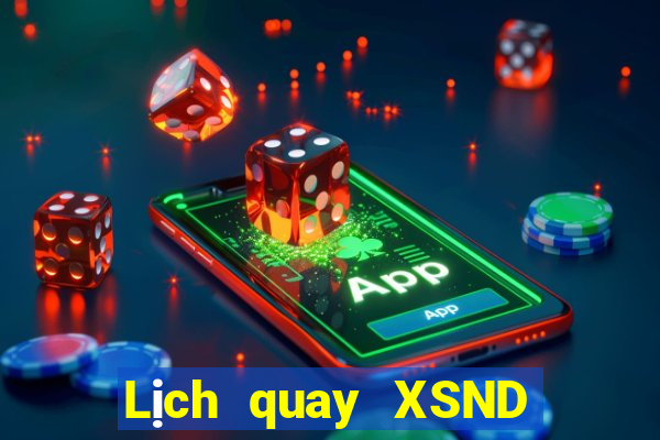 Lịch quay XSND ngày 26