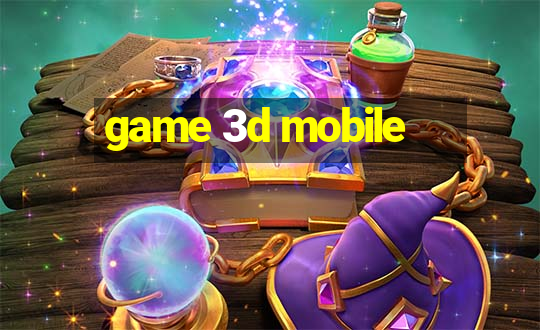 game 3d mobile