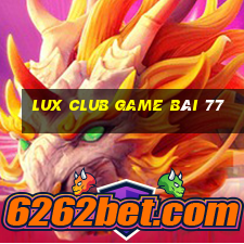 Lux Club Game Bài 77