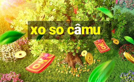 xo so câmu