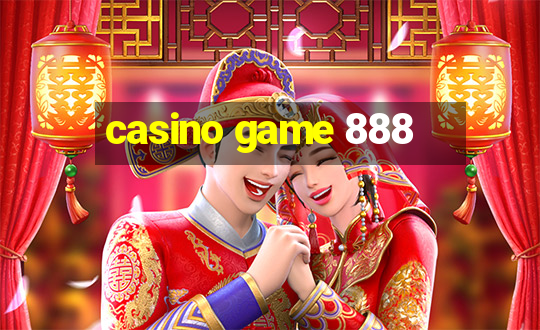 casino game 888