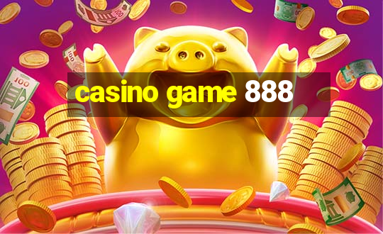 casino game 888