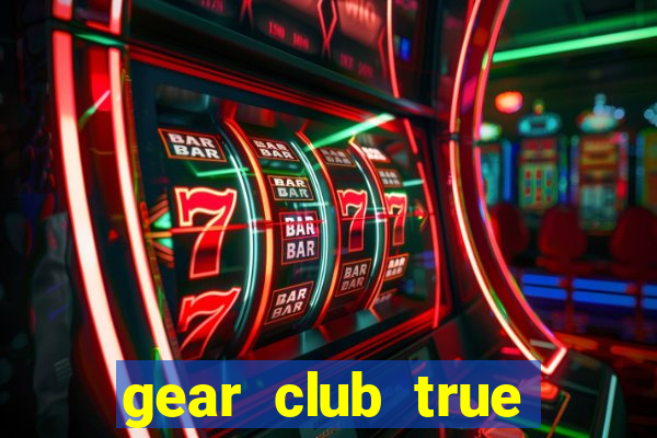 gear club true racing hack