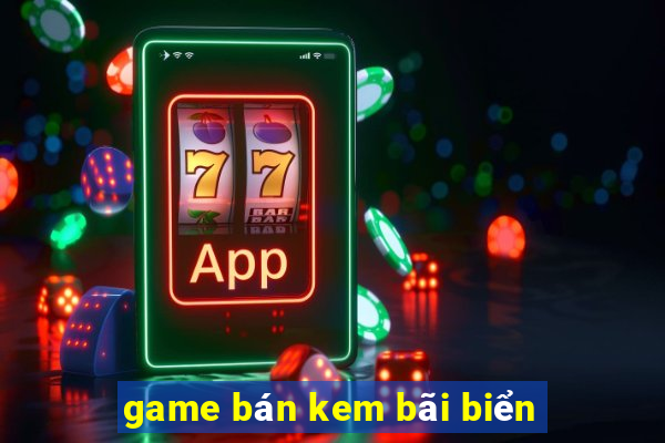 game bán kem bãi biển