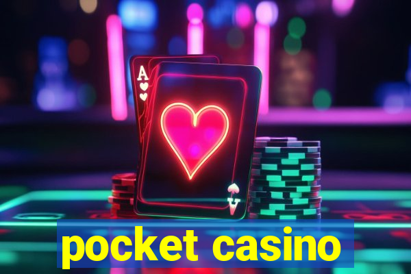 pocket casino