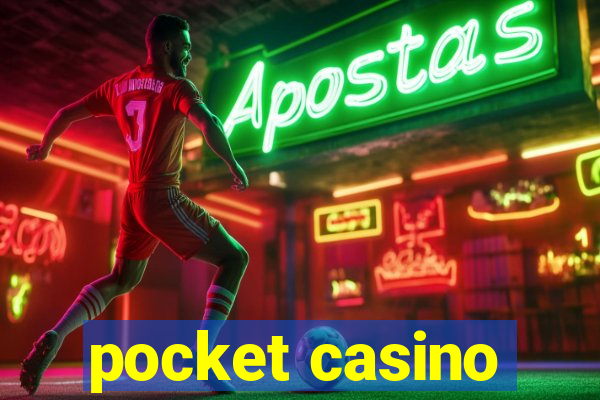 pocket casino