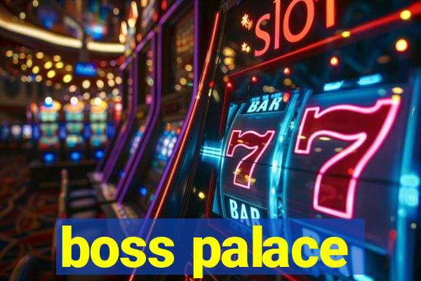 boss palace